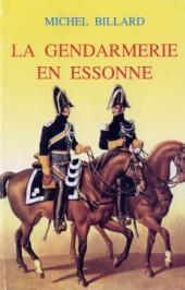 Michel Billard: La Gendarmerie en Essone (1991)