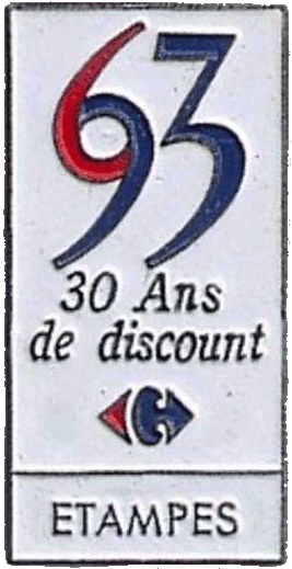 Pin's du trentenaire du magasin Carrefour d'Etampes (1993)
