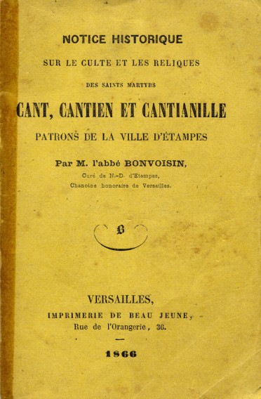 Bonvoisn: Notice historique sur le culte et les reliques des saint martyrs Cant, Cantien et Cantianille, 1866