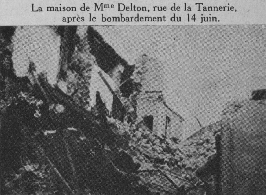 La maison de Mme Delton, rue de la Tannerie, après le bombardement du 14 juin.