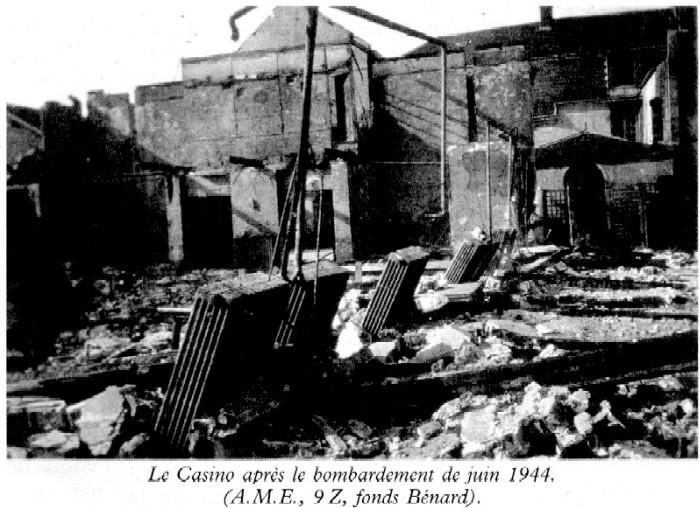 Le Casino après le bombardement de juin 1944