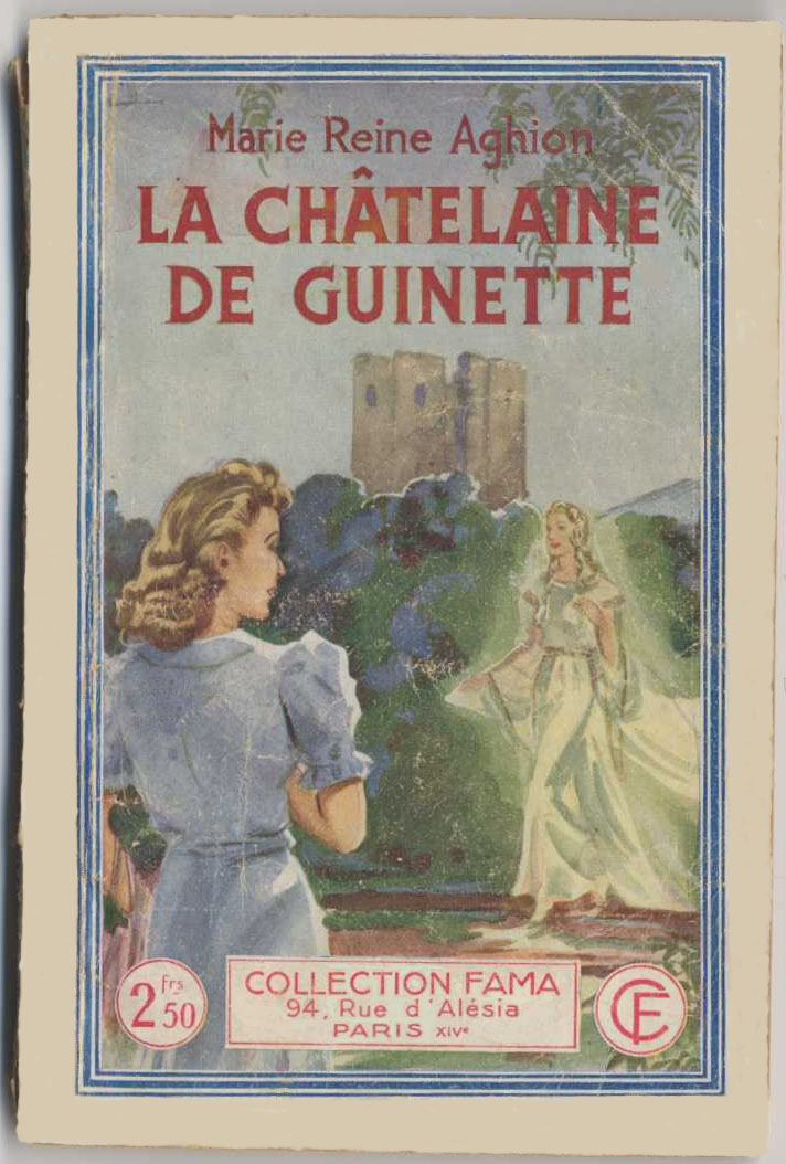 Aghion: La Chatelaine de Guinette (roman, 1941)