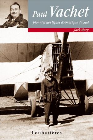 Biographie de Paul Vachet par Jack Mary (2006)